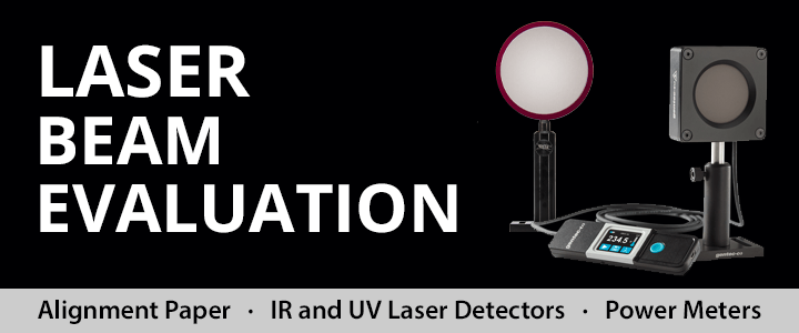 Laser Beam Evaluation, Alignment Paper, IR and UV Laser Viewers, Power Meters